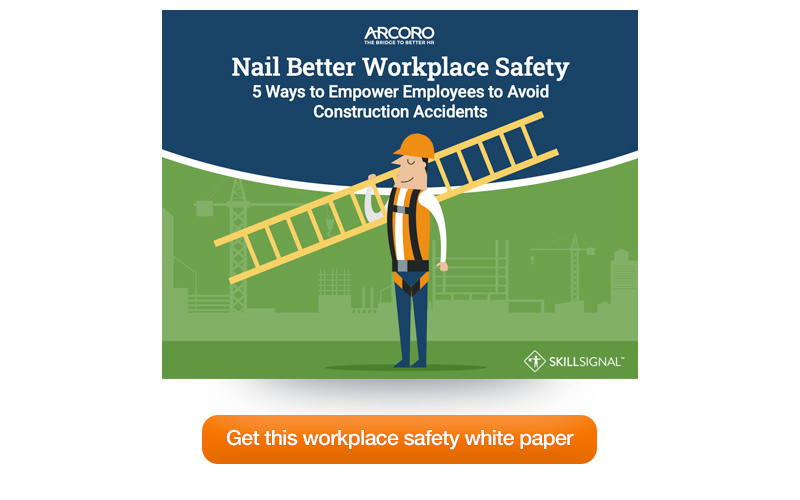 Arcoro & SkillSignal white paper on workplace safety